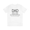 The Guy That Pays For Everything Humorous Statement Shirt for Dads