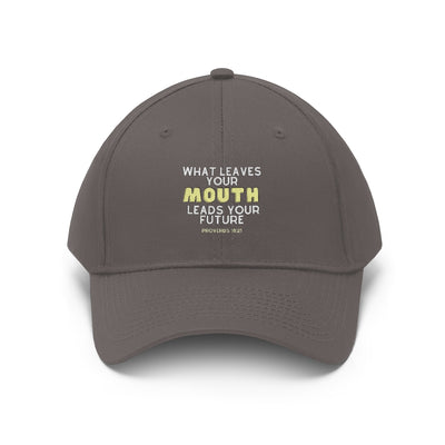 What Leaves Your Mouth Leads Your Future Unisex Trendy Cap