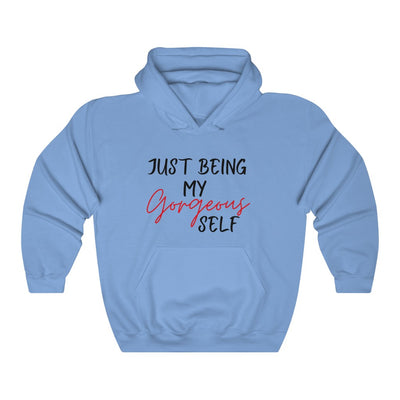 Just Being My Gorgeous Self Trendy Hoodie For Women