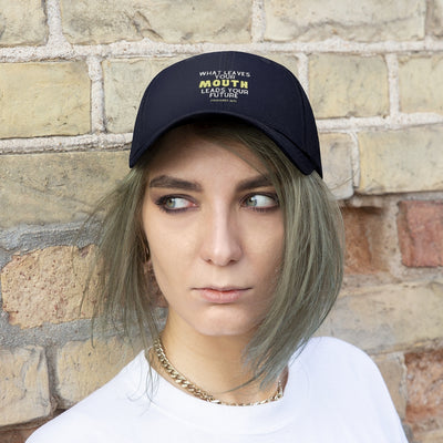 What Leaves Your Mouth Leads Your Future Unisex Trendy Cap