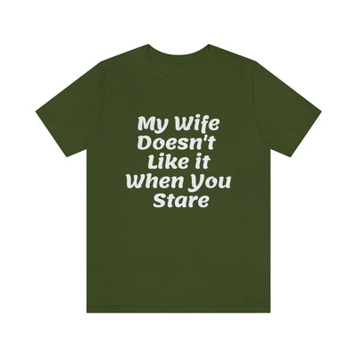 My Wife Doesn't Like It When You Stare Basic Shirt for Men