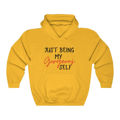 Just Being My Gorgeous Self Trendy Hoodie For Women