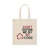 Don’t Define Me By My Zip Code Tote Bag