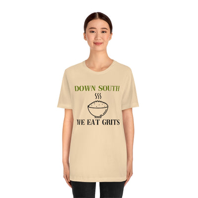 Down South, We Eat Grits Unisex T-Shirt